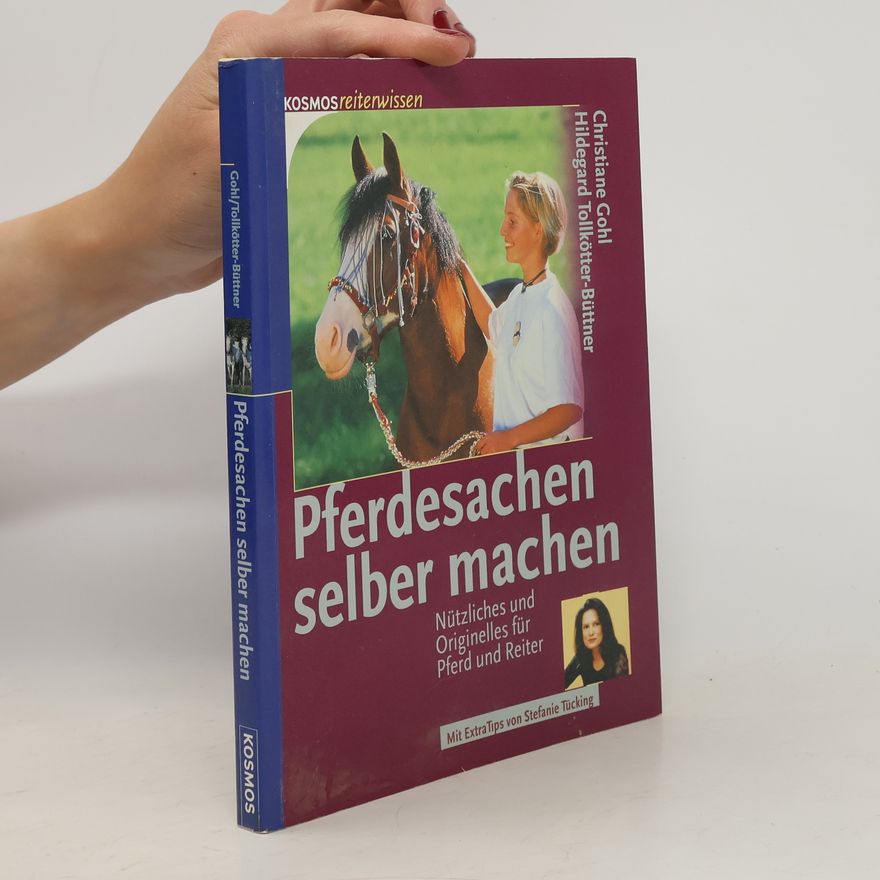 Christiane Gohl Pferdesachen selber machen.
