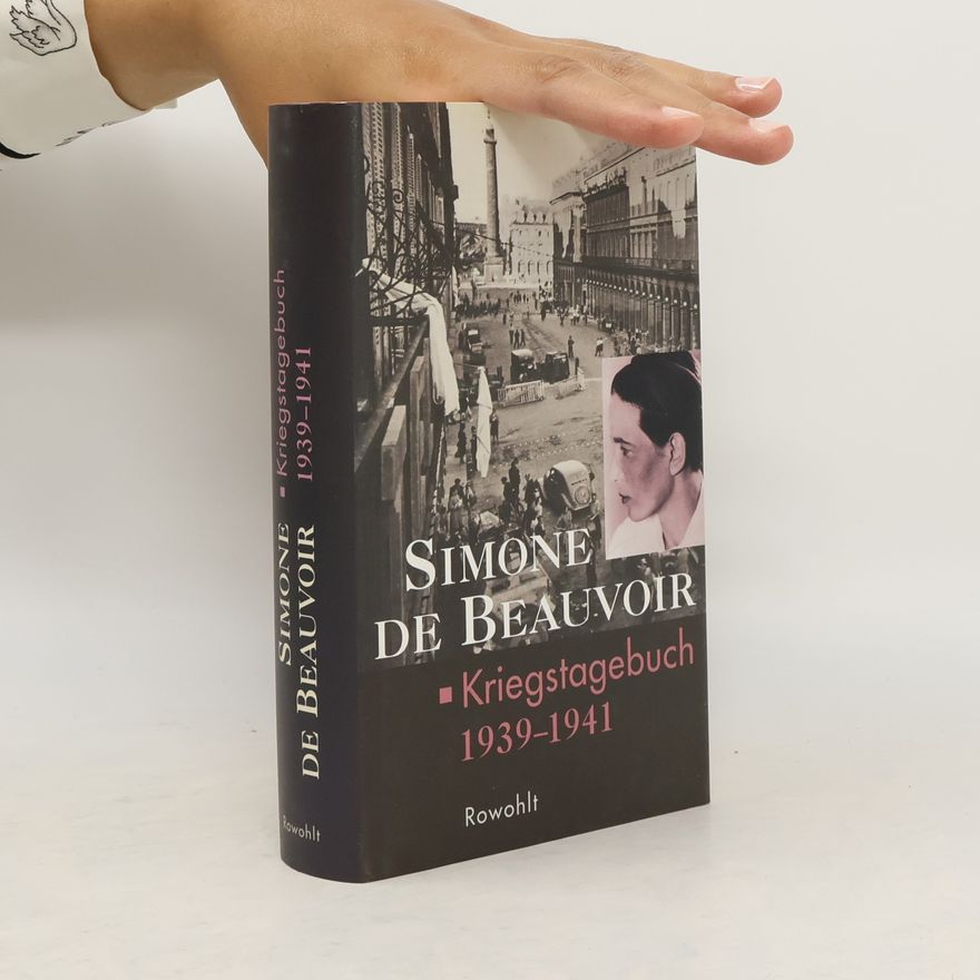 Simone de Beauvoir Kriegstagebuch 1939 - 1941
