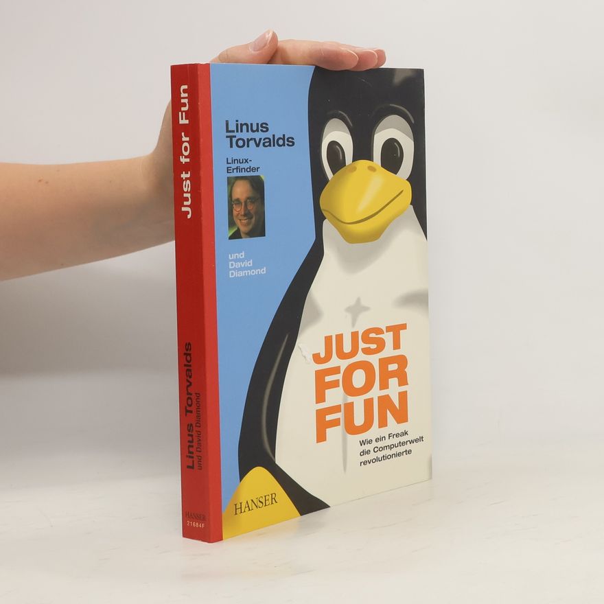 Linus Torvalds Just for fun