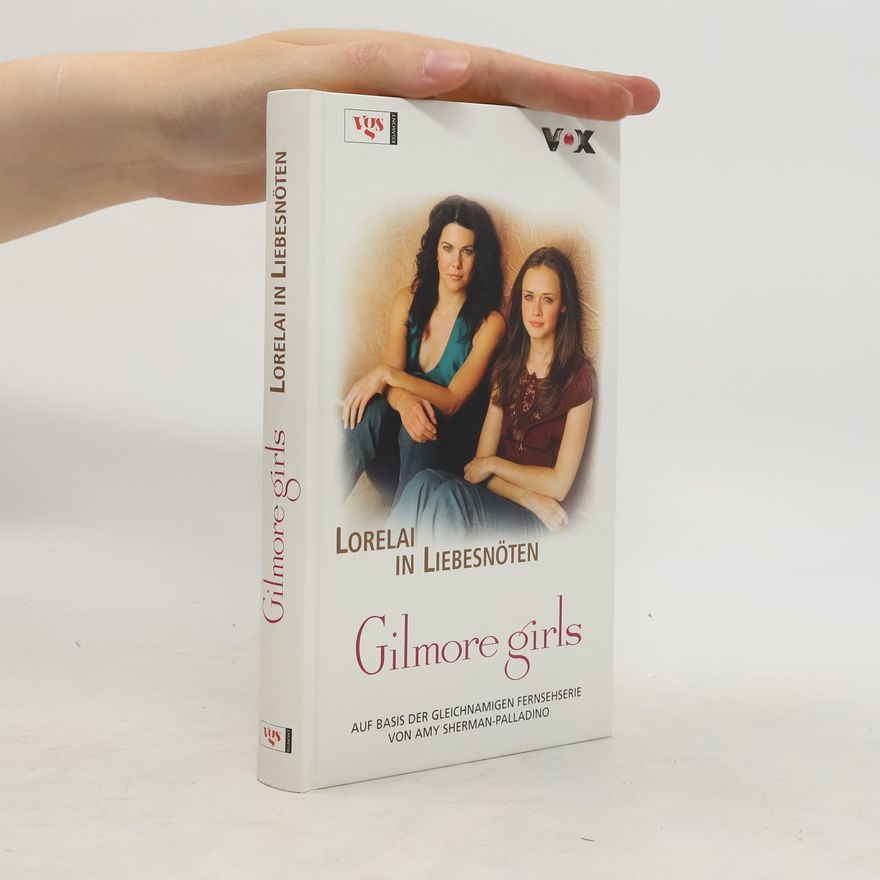 Amy Sherman-Palladino Lorelai in Liebesnöten