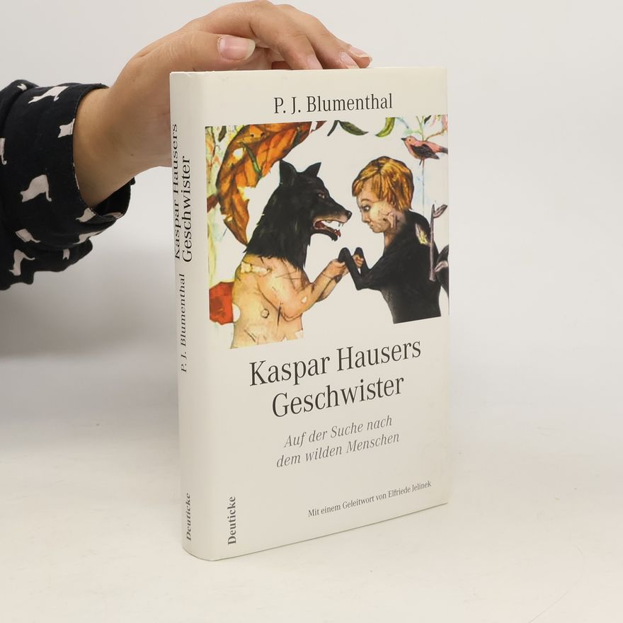 P. J. Blumenthal Kaspar Hausers Geschwister