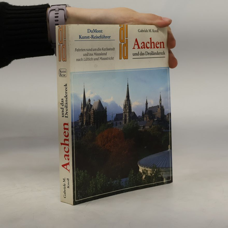 Gabriele M. Knoll Aachen und das Dreiländereck