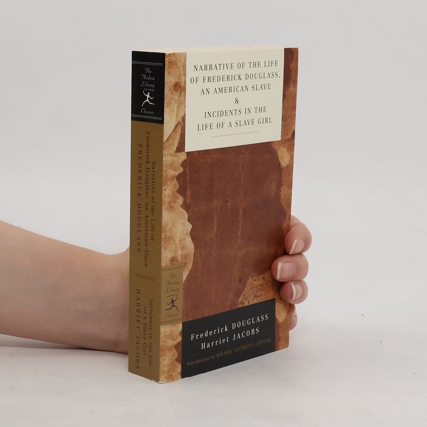 Harriet Jacobs Narrative of the Life of Frederick Douglass, an American Slave & Incidents in the Life of a Slave Girl