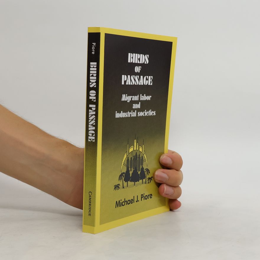 Michael J. Piore Birds of Passage