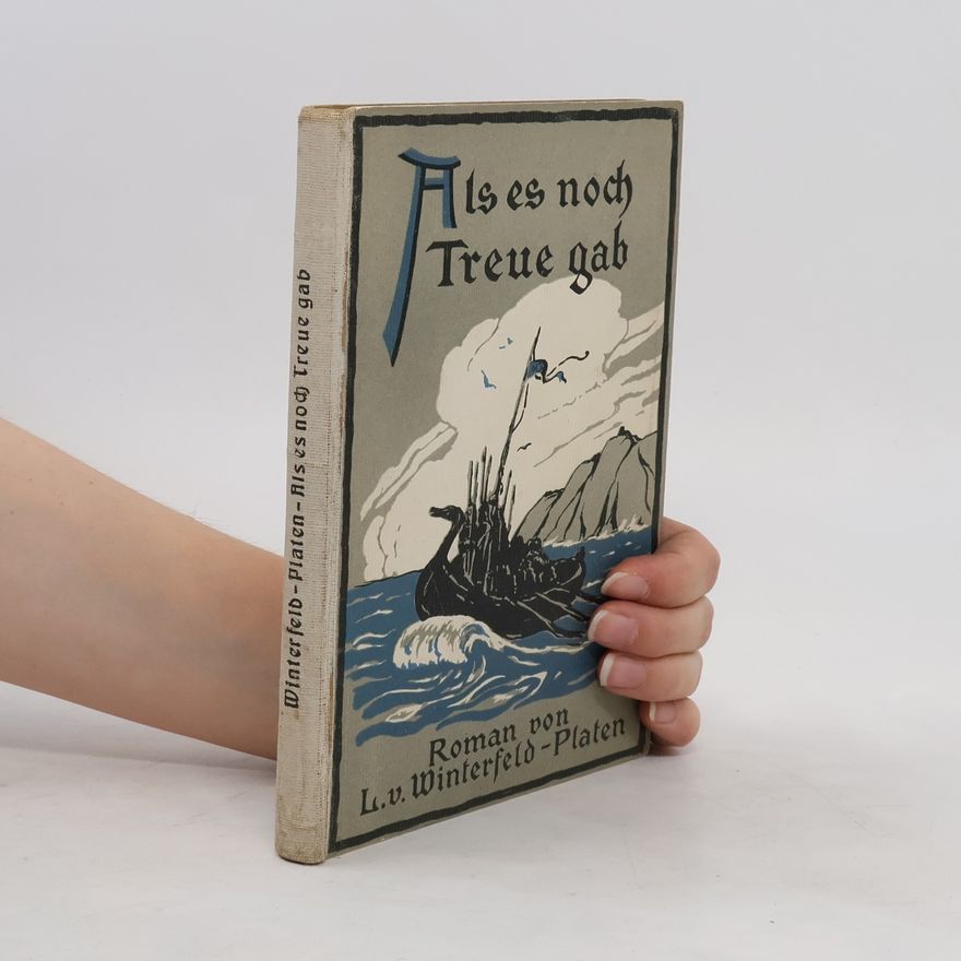 Leontine von Winterfeld-Platen Als es noch Treue gab
