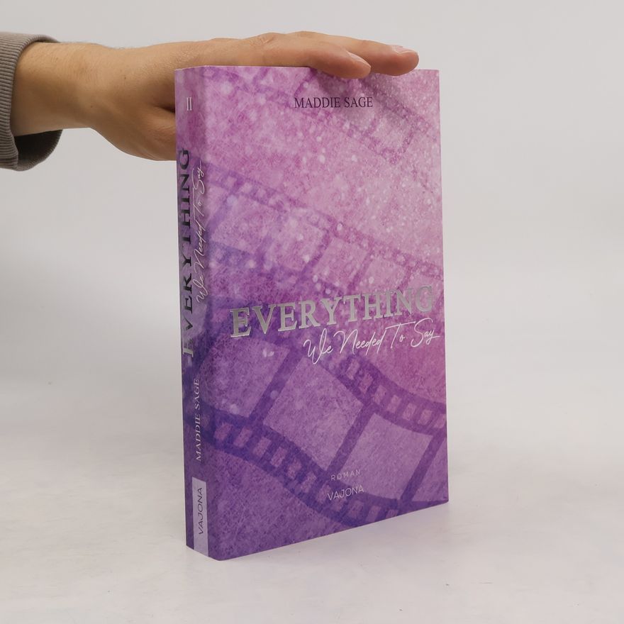 Maddie Sage EVERYTHING - We Needed To Say (EVERYTHING - Reihe 2)