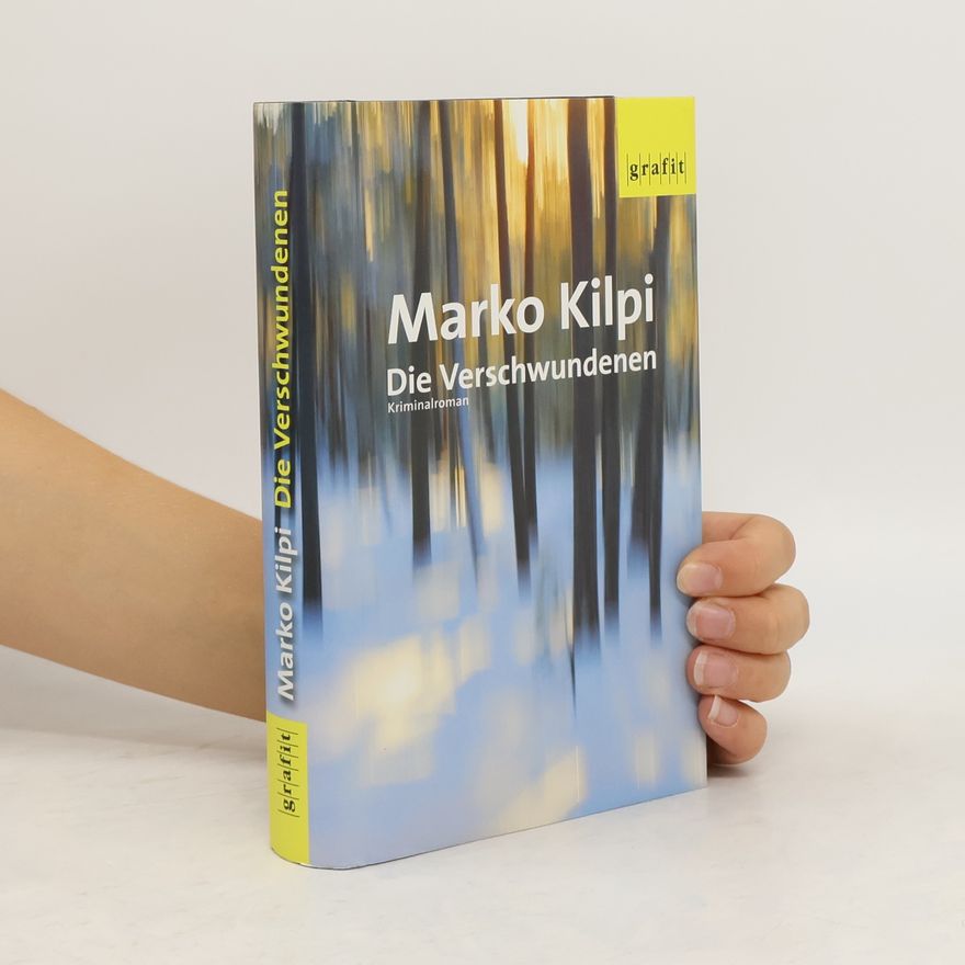 Marko Kilpi Die Verschwundenen
