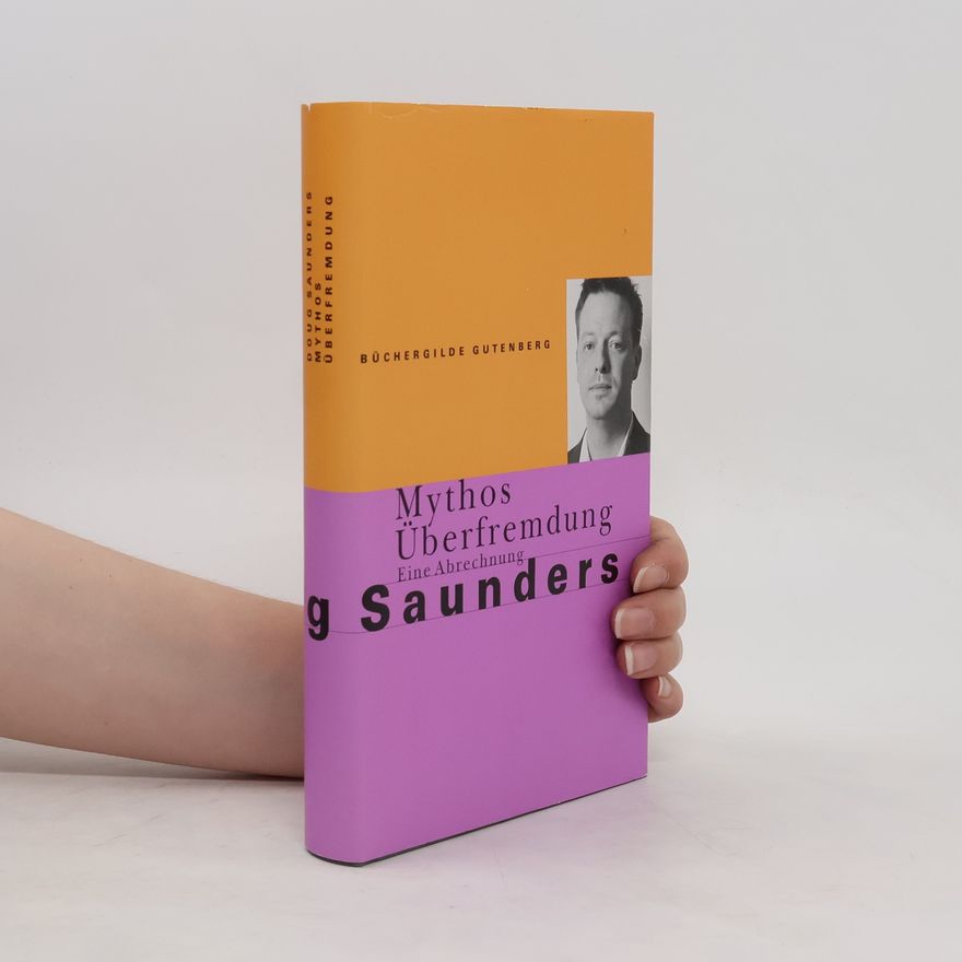 Doug Saunders Mythos Überfremdung