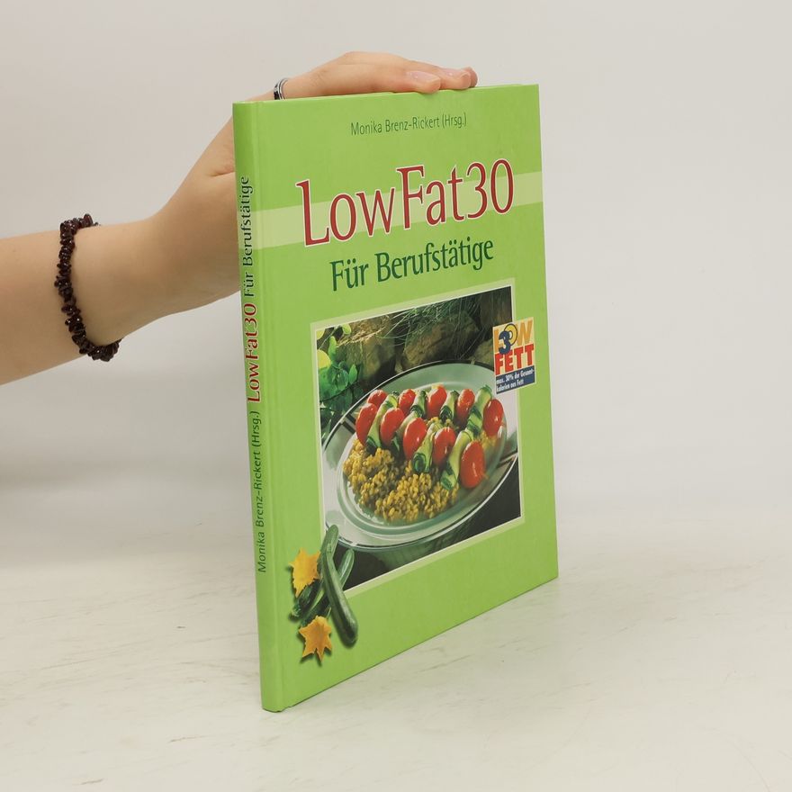 Monika Brenz Rickert LowFat 30: Für Berufstätige
