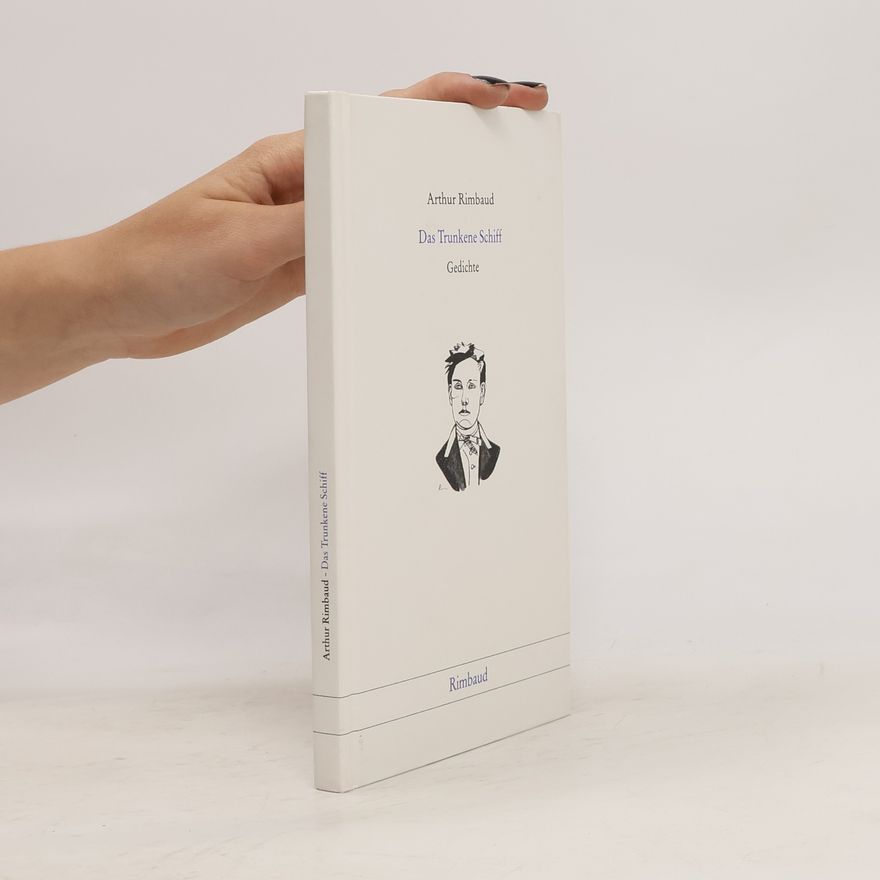Jean Arthur Rimbaud Das Trunkene Schiff