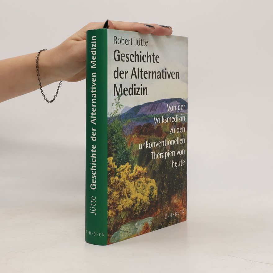 Robert Jütte Geschichte der alternativen Medizin
