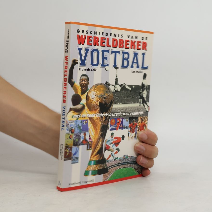 Lex Muller De geschiedenis van de wereldbeker voetbal