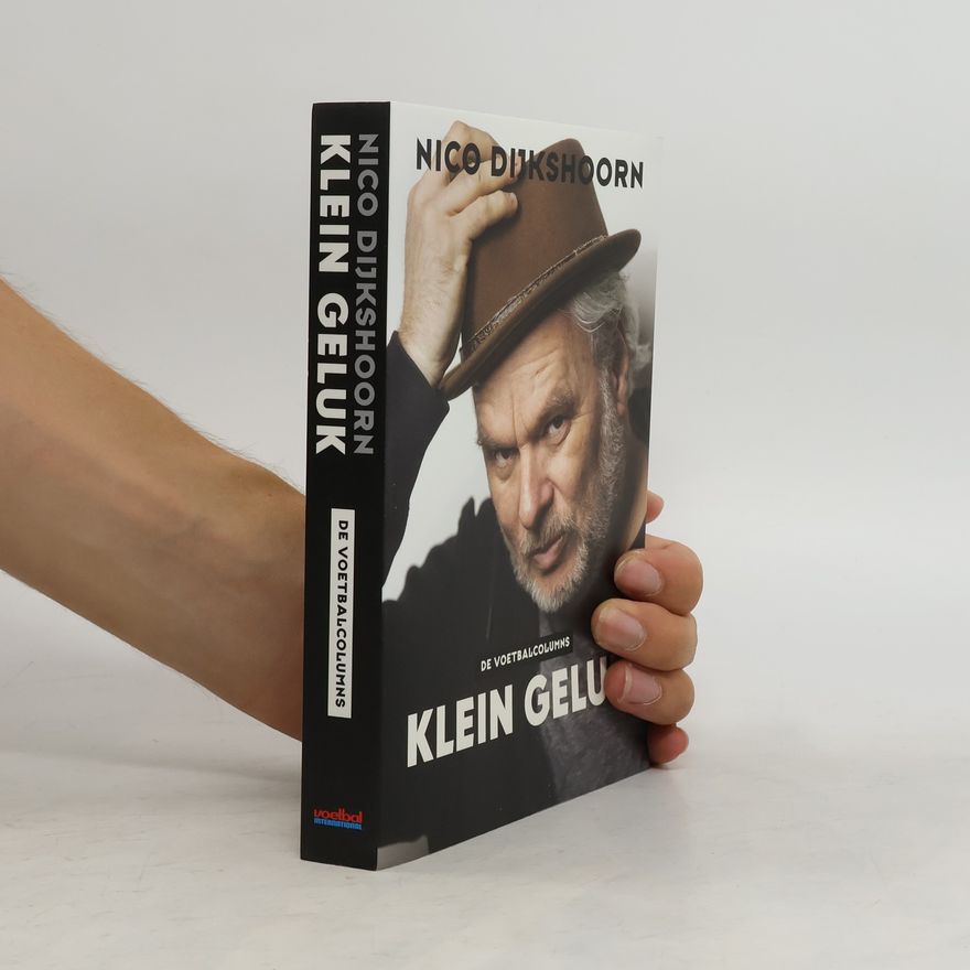 Nico Dijkshoorn Klein geluk
