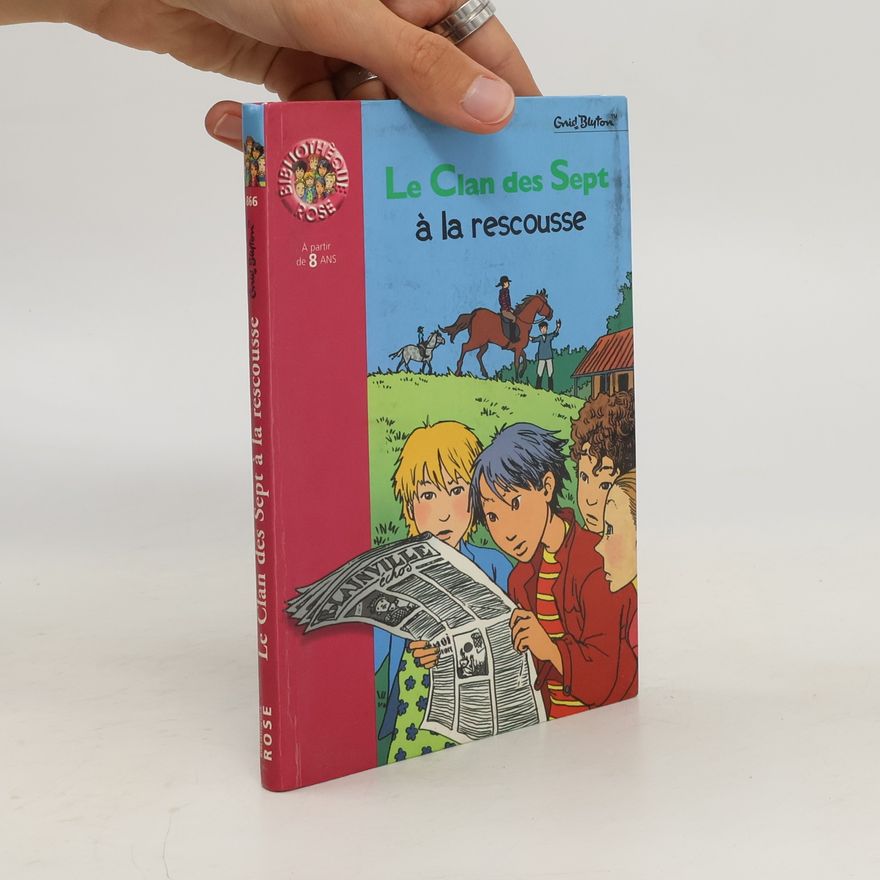 Enid Blyton Le Clan des Sept à la rescousse