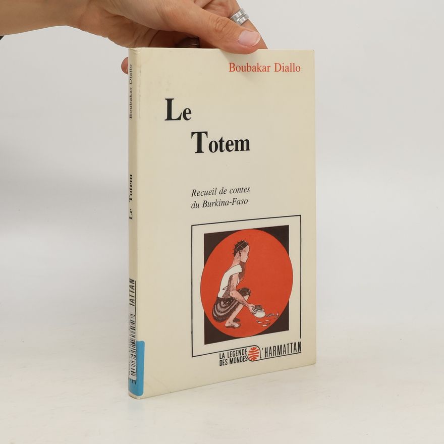 Boubacar Diallo La Légende des mondes: Le totem