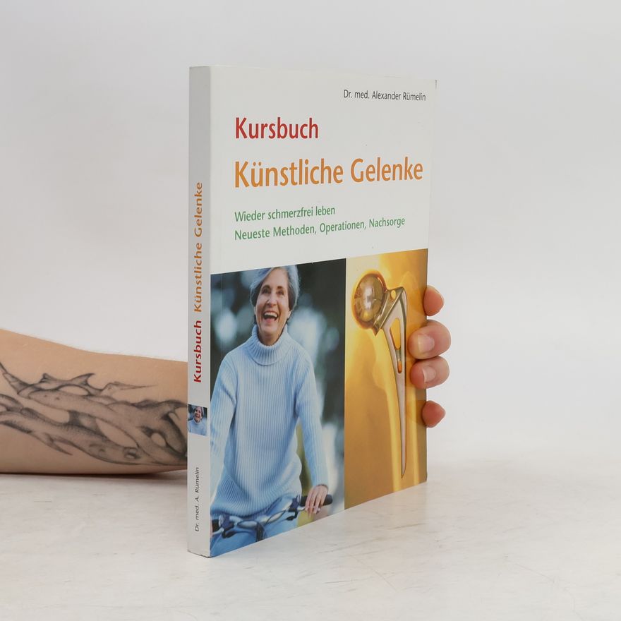Alexander Rümelin Kursbuch künstliche Gelenke