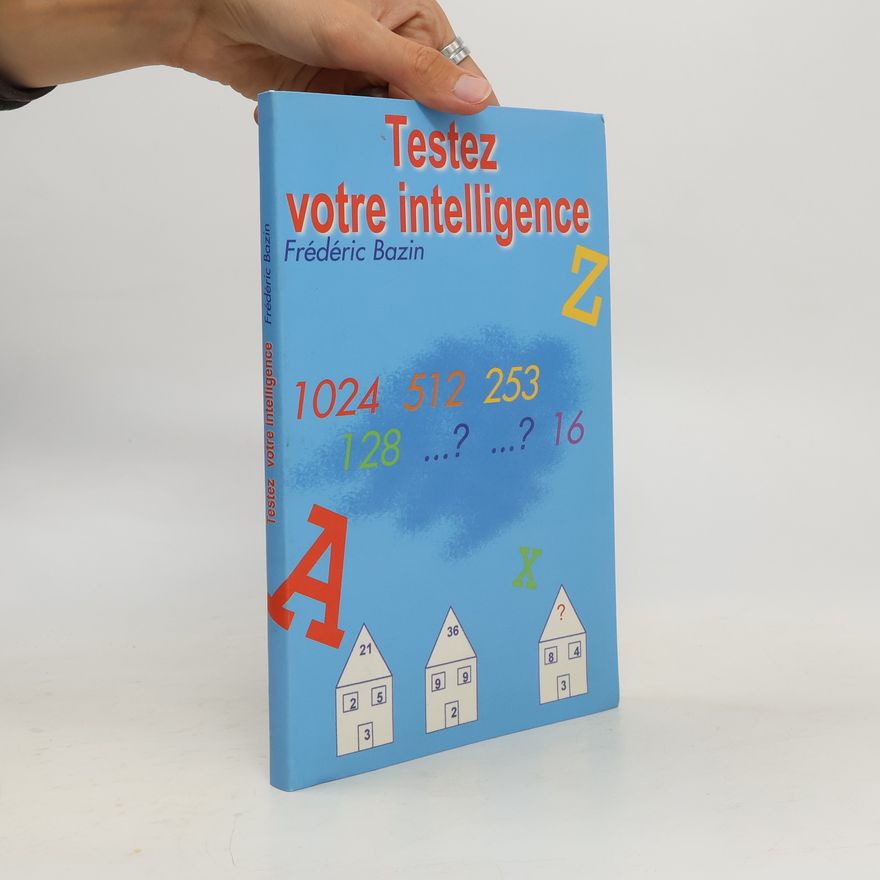 Frédéric Bazin Tester votre intelligence