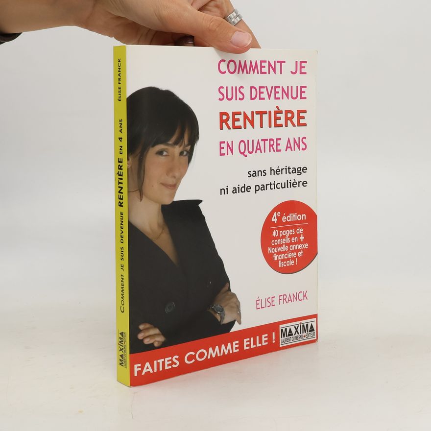Élise Franck Comment je suis devenue rentière en quatre ans