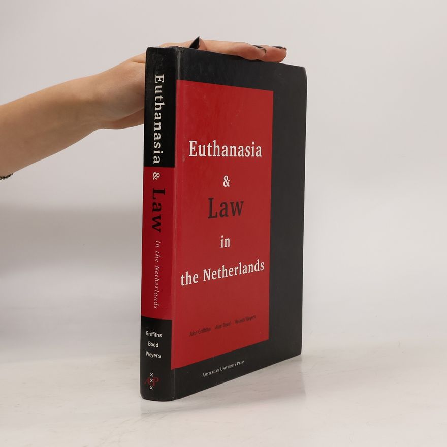 Heleen Weyers Euthanasia and Law in the Netherlands