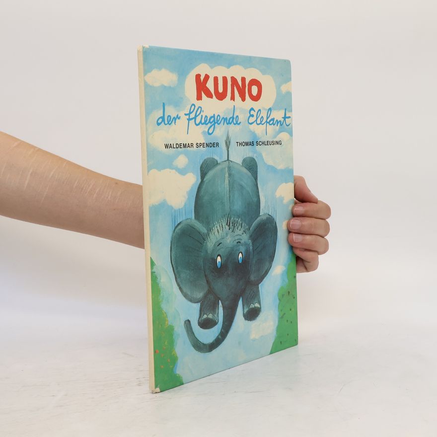 Waldemar Spender Kuno der fliegende Elefant