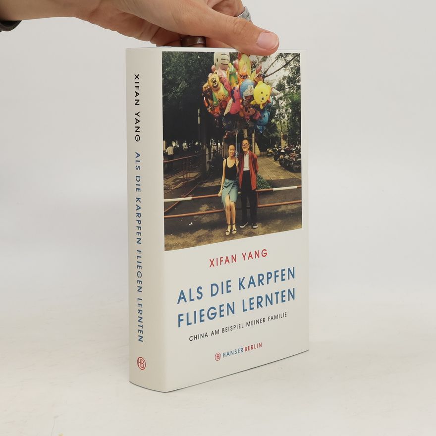 Xifan Yang Als die Karpfen fliegen lernten