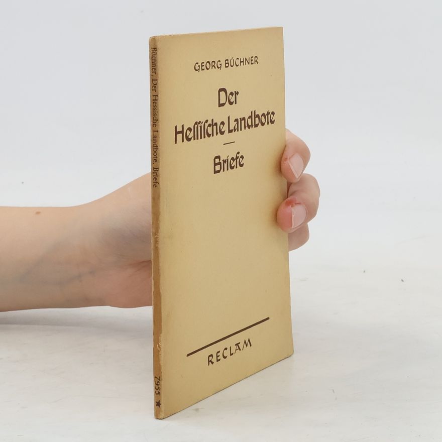 Georg Büchner Der Hessische Landbote. Briefe