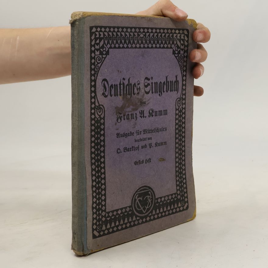 Franz A. Kumm Deutsches Singebuch