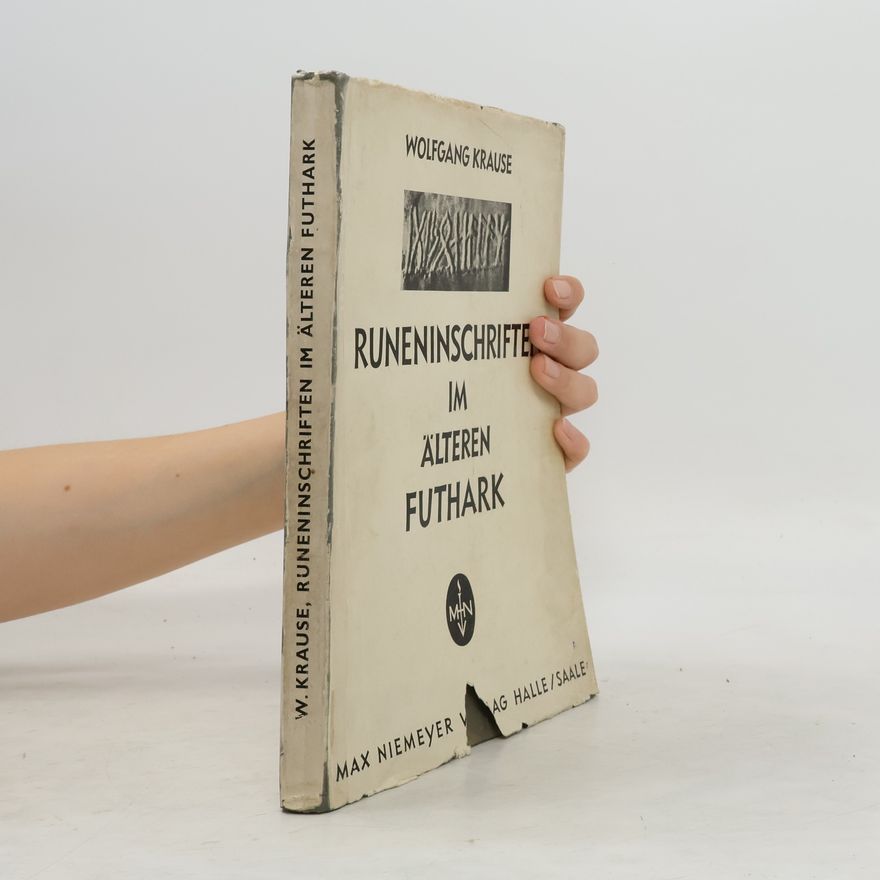 Wolfgang Krause Runeninschriften im älteren Futhark