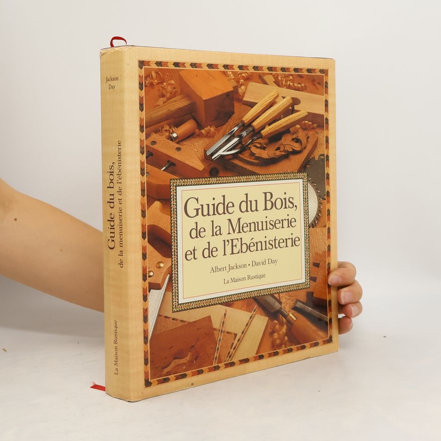 David Day Guide du bois, de la menuiserie et de l'ébénisterie