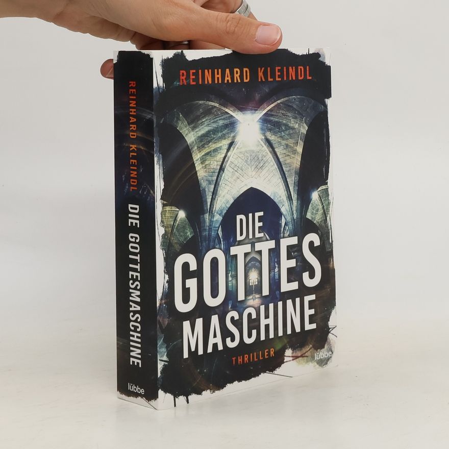 Reinhard Kleindl Die Gottesmaschine