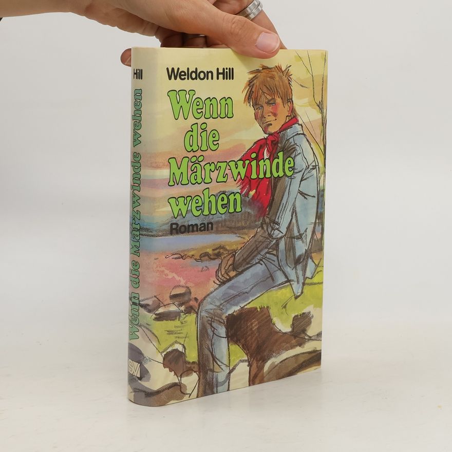Weldon Hill Wenn die Märzwinde wehen