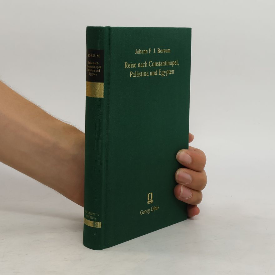 Johann F. J. Borsum Reise nach Constantinopel, Palästina und Egypten