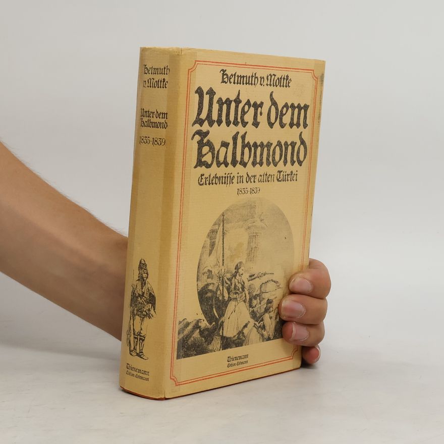 Helmuth Karl Bernhard von Moltke Unter dem Halbmond