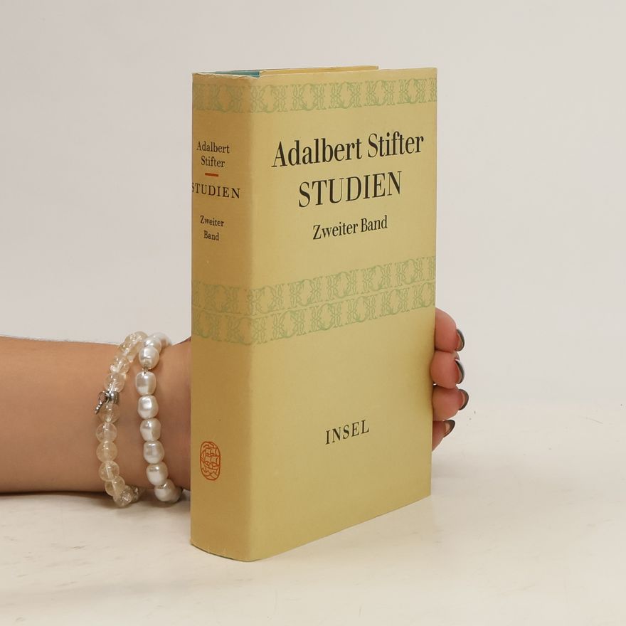Adalbert Stifter Studien. Zweiter Band