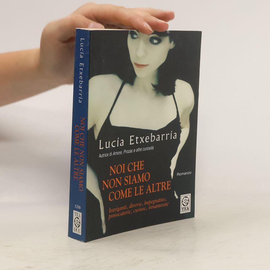 Lucía Etxebarria de Asteinza Noi che non siamo come le altre