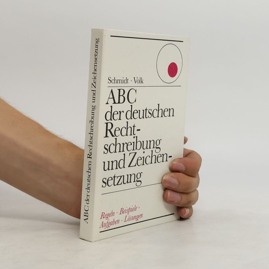 Heinz Schmidt ABC der deutschen Rechtschreibung und Zeichensetzung