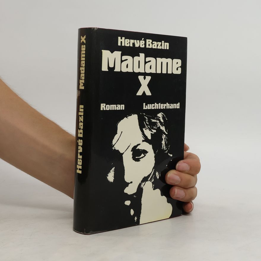 Hervé Bazin Madame X