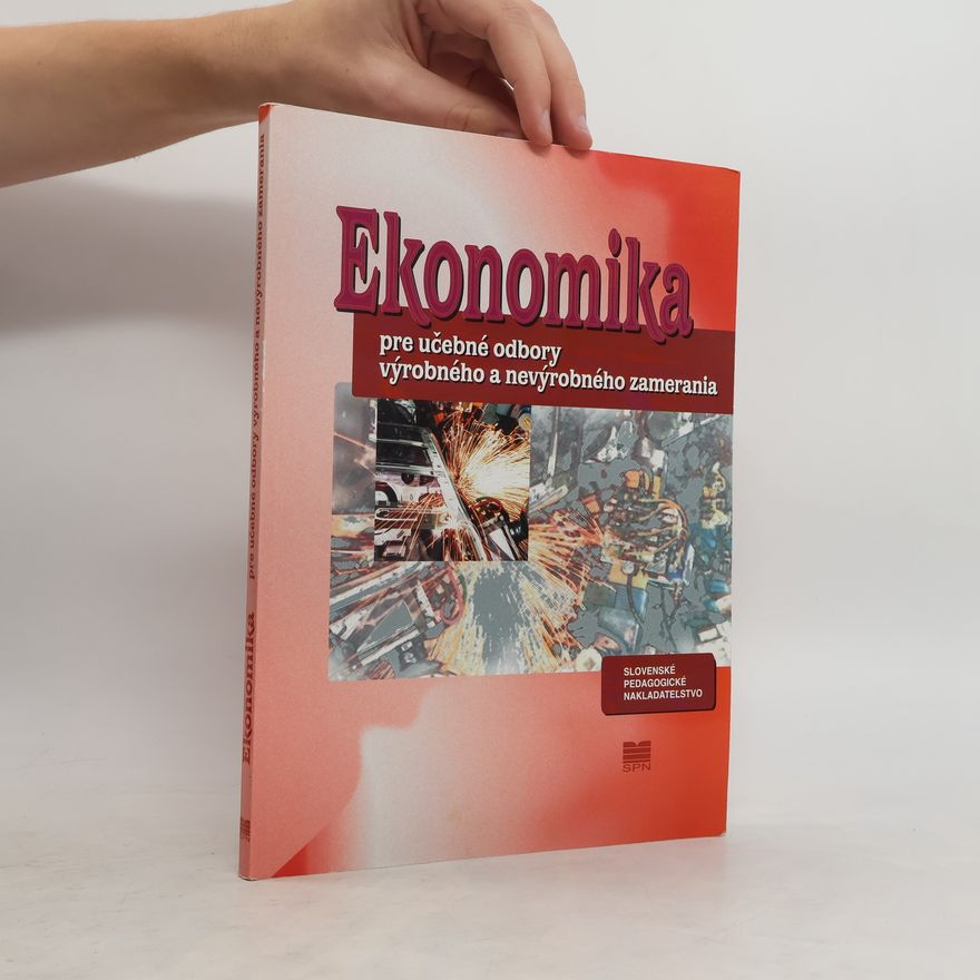Kolektiv autorů Ekonomika pre učebné odbory výrobného a nevýrobného zamerania