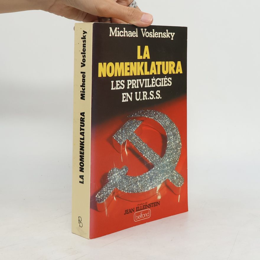 Michail S. Voslenskij La Nomenklatura . Les Privilégiés en U.R.S.S.