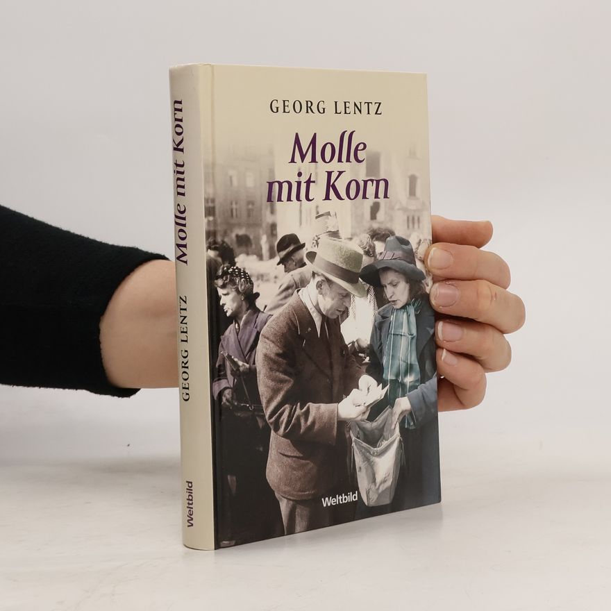 Georg Lentz Molle mit Korn