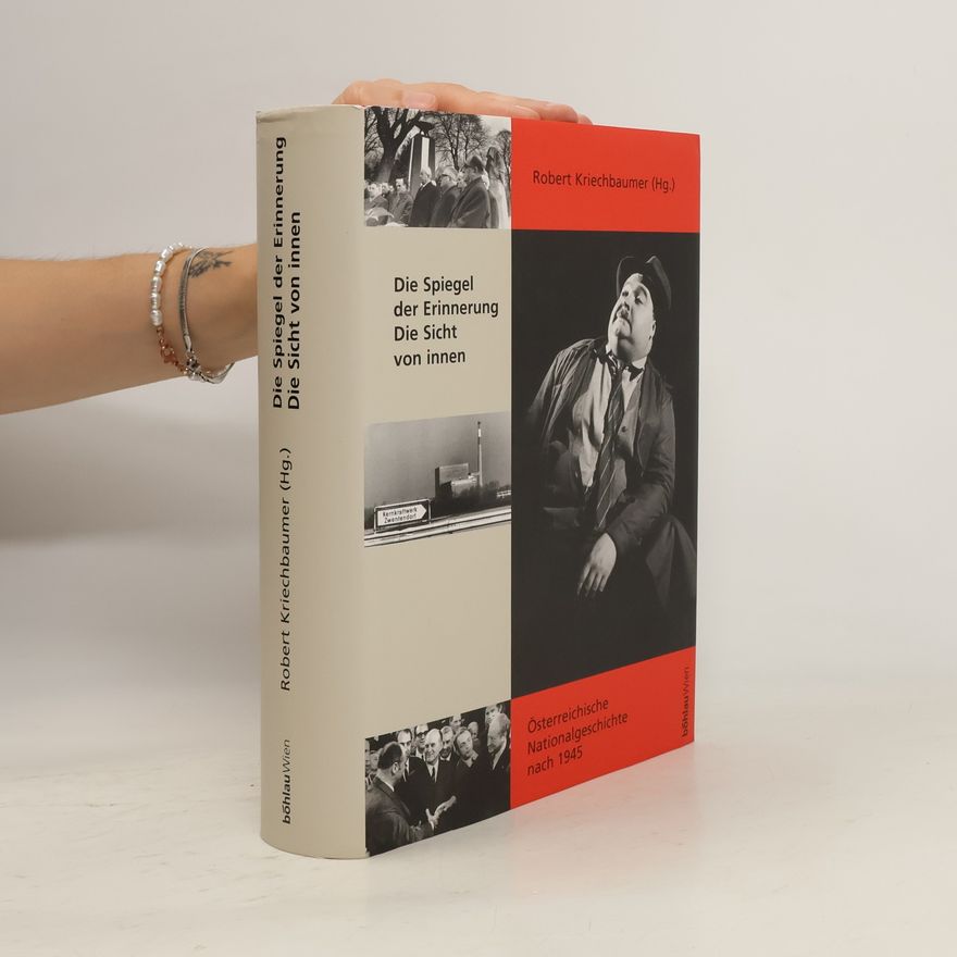 Robert Kriechbaumer Österreichische Nationalgeschichte nach 1945