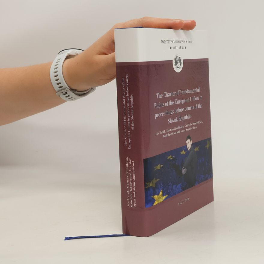 Kolektív autorov The Charter of Fundamental Rights of the European Union in Proceedings Before Courts of the Slovak Republic