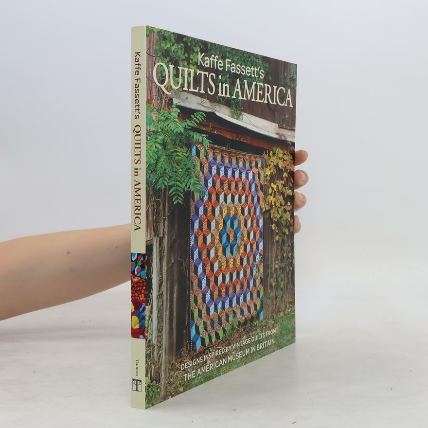 Kaffe Fassett Kaffe Fassett's Quilts in America