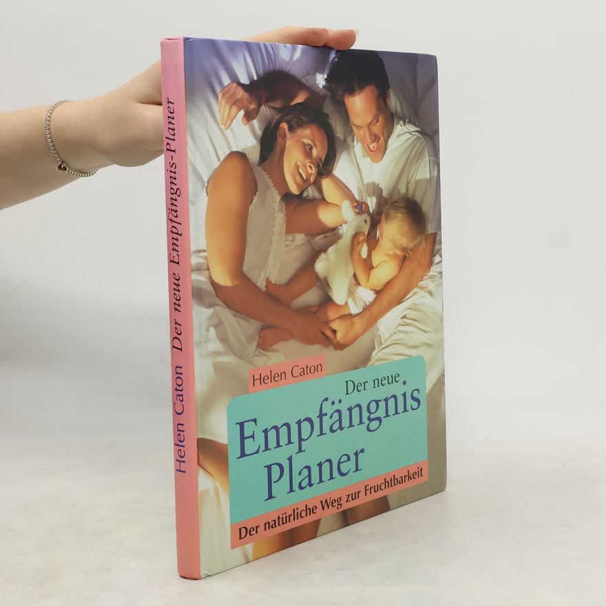 Helen Caton Der neue Empfängnis-Planer