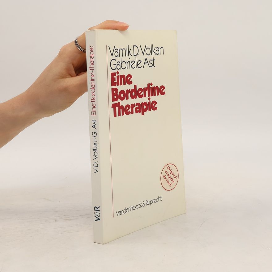 Vamik Volkan Eine Borderline-Therapie