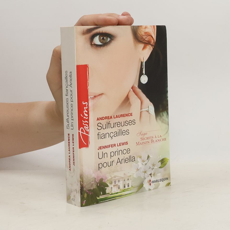 Andrea Laurence Sulfureuses fiançailles / Un prince pour Ariella
