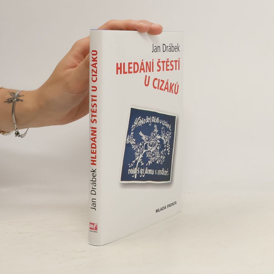 Jan Drábek Hledání štěstí u cizáků