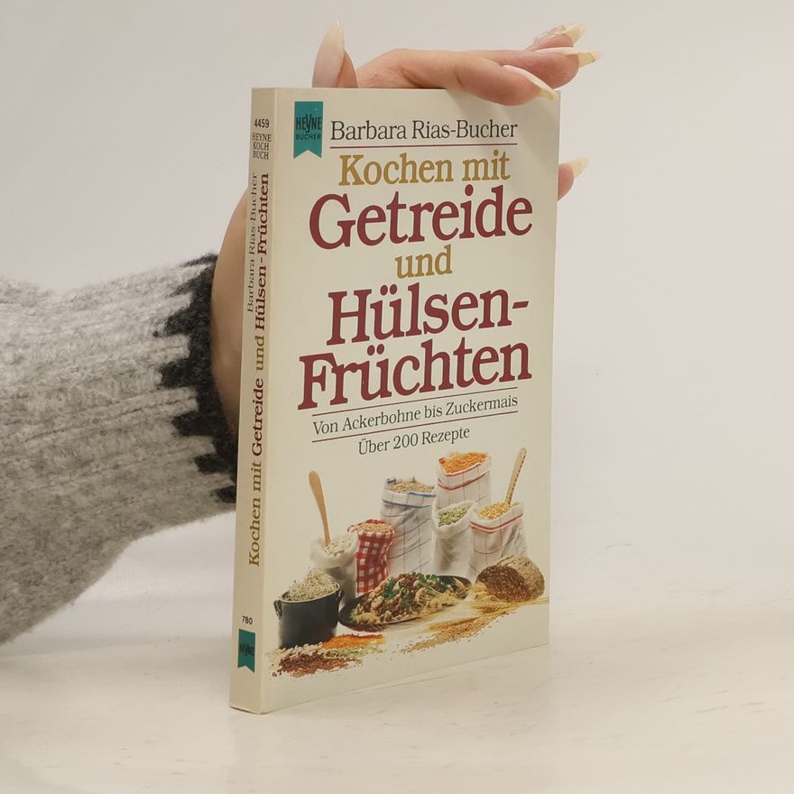 Barbara Rias-Bucher Kochen mit Getreide und Hülsenfrüchten