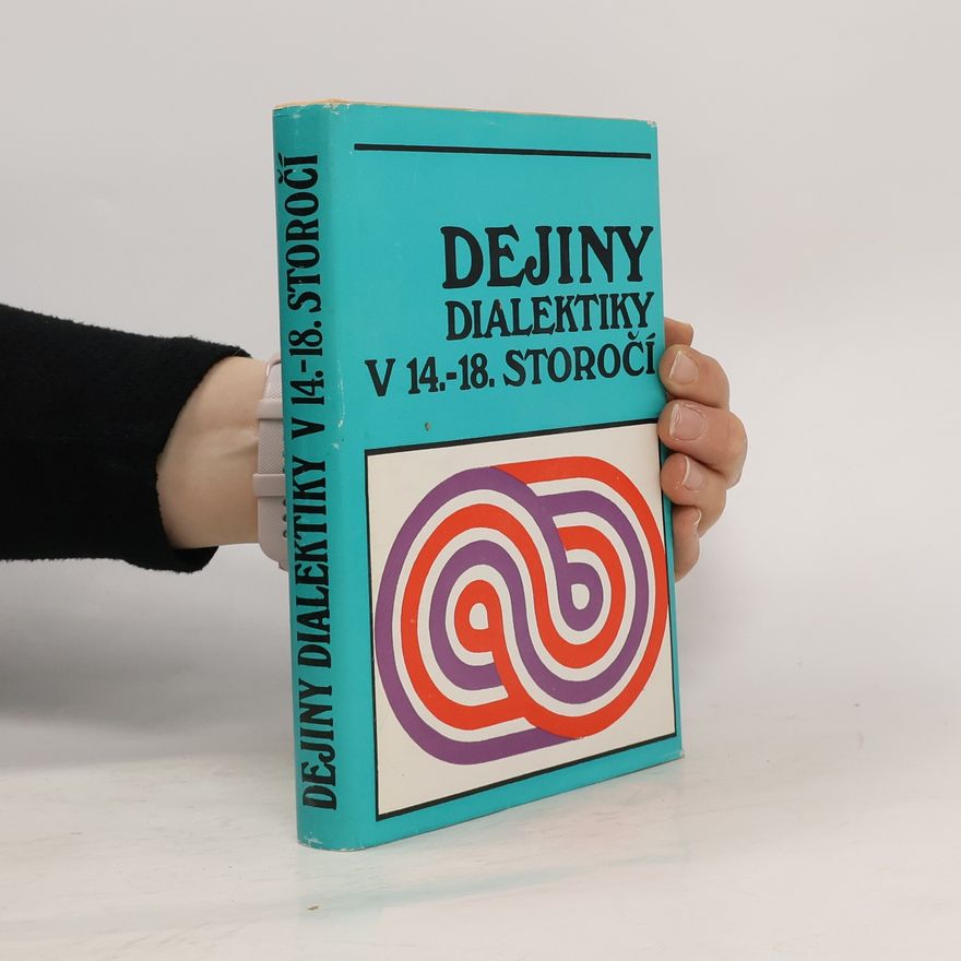 Teodor Il'jič Ojzerman Dejiny dialektiky v 14.-18. storočí