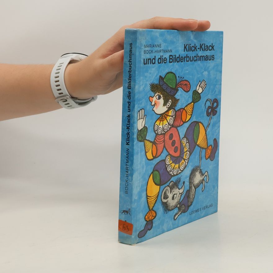 Marianne Böck-Hartmann Klick-Klack und die Bilderbuchmaus